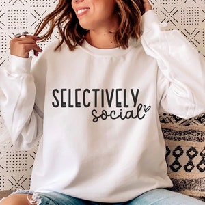 Selectively Social Svg & Png, Introvert Shirt Svg, Antisocial Svg, Homebody Svg, Funny Shirt Svg, Sarcastic Mug SVG, Mothers Day Cut File