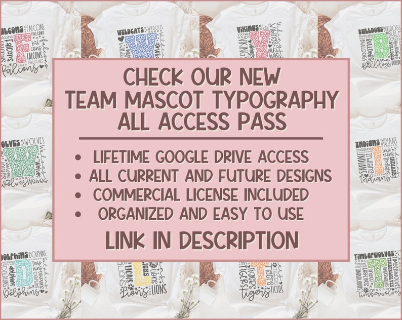 Peut inclure: Un graphique rose et blanc avec le texte "CHECK OUR NEW TEAM MASCOT TYPOGRAPHY ALL ACCESS PASS" et une liste de fonctionnalit&eacute;s : "LIFETIME GOOGLE DRIVE ACCESS", "ALL CURRENT AND FUTURE DESIGNS", "COMMERCIAL LICENSE INCLUDED", "ORGANIZED AND EASY TO USE", "LINK IN DESCRIPTION". Le graphique est entour&eacute; d'images de t-shirts blancs avec diff&eacute;rents mascottes et noms d'&eacute;quipes imprim&eacute;s dessus.