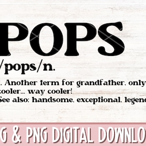 Pops SVG PNG PDF, Svg fête des pères, Pops définition Svg, grand-père Svg, meilleur Pops jamais Svg, grand-père Svg, papa Svg, grand-père Svg coupe fichier