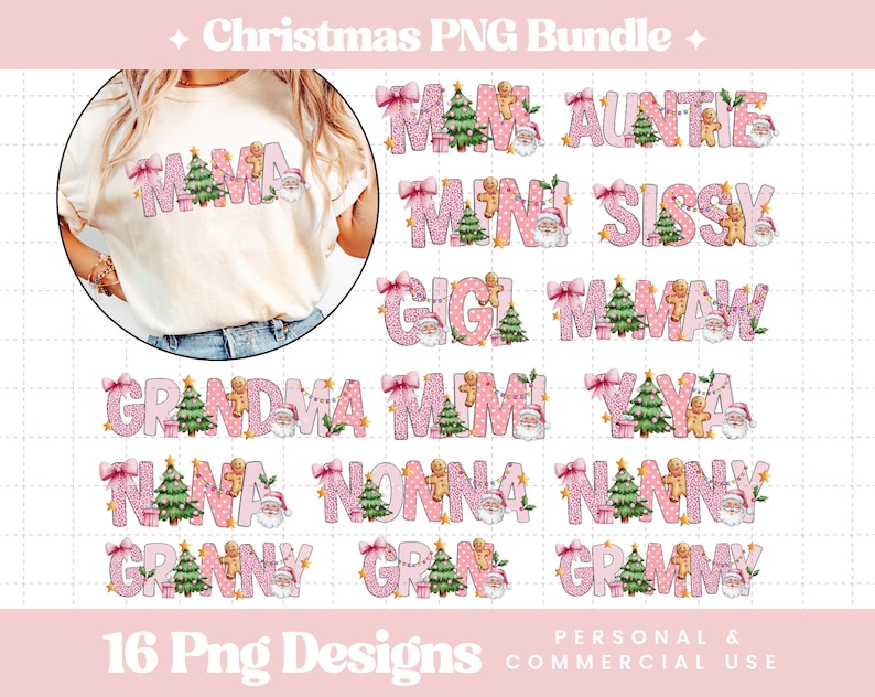 May include: A set of 16 digital Christmas-themed PNG designs featuring various family member titles, such as "Mama", "Grandma", "Auntie", and "Sissy", with festive illustrations of Christmas trees, gingerbread men, and Santa Claus. The designs are in pink and white with a pink background.