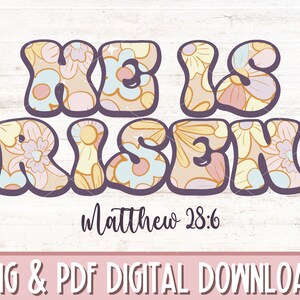 Retro Christian Easter PNG & PDF He is Risen PNG Sublimation Digital Design, Easter Quote Png, Scripture Png, Bible Verse Png Spring Florals