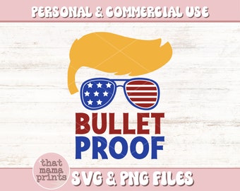 Könnte beinhalten: Ein digitales Design mit einem Cartoon-Bild einer Person mit blonden Haaren, die eine Sonnenbrille mit amerikanischem Flaggenmuster trägt. Der Text "BULLET PROOF" befindet sich unter dem Bild. Der Text "SVG & PNG FILES" befindet sich am unteren Rand des Designs.