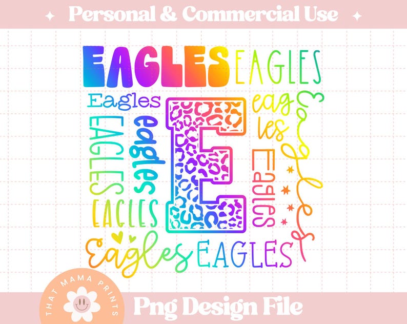 Puede incluir: Un archivo de dise&ntilde;o PNG colorido con la palabra "EAGLES" en un degradado arco&iacute;ris. La letra central "E" tiene un estampado de leopardo. El dise&ntilde;o incluye corazones y estrellas. El texto superior dice "Personal & Commercial Use".