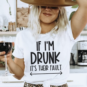 If Im Drunk Its Her Fault SVG & PNG, Drunk Svg, Friends Svg, New Years Svg, Girls Trip Shirt Svg, Funny Wine Svg, Bachelorette Party Svg Png image 4