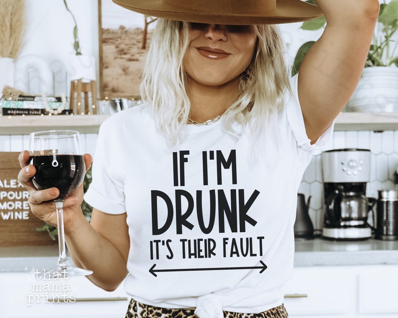 If Im Drunk Its Her Fault SVG & PNG, Drunk Svg, Friends Svg, New Years Svg, Girls Trip Shirt Svg, Funny Wine Svg, Bachelorette Party Svg Png image 4