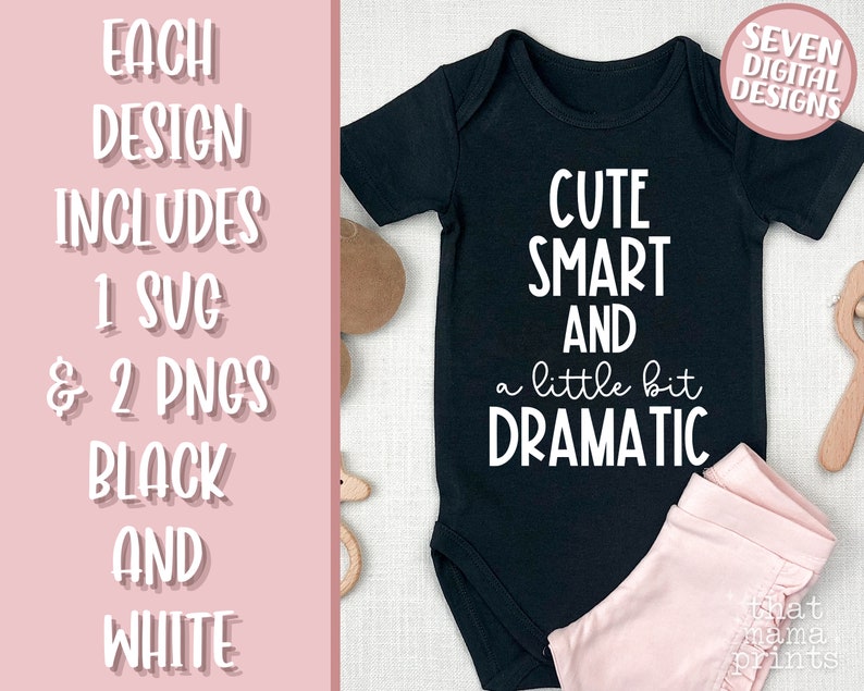 May include: Black bodysuit with white text that reads "Cute Smart And a little bit Dramatic".