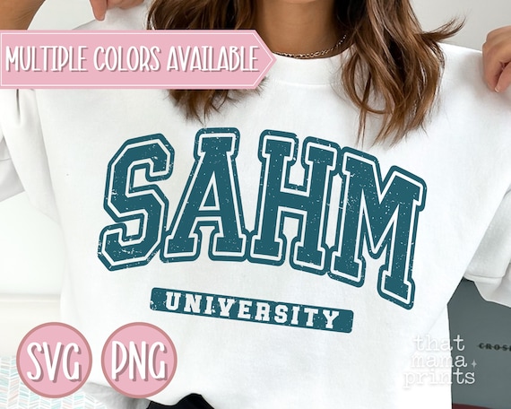 SAHM Svg & Png, SAHM University Png, Stay at Home Mom Svg, Distressed Varsity Png, Arched Sweatshirt Png Sublimation, Boy Mom Svg, Mama Svg