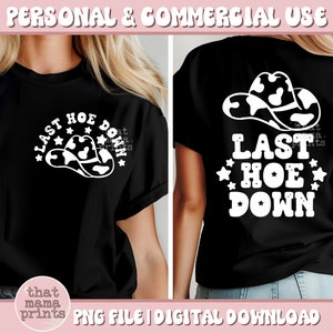 May include: A black t-shirt with a white graphic design of a cowboy hat with stars and the text "Last Hoe Down".
