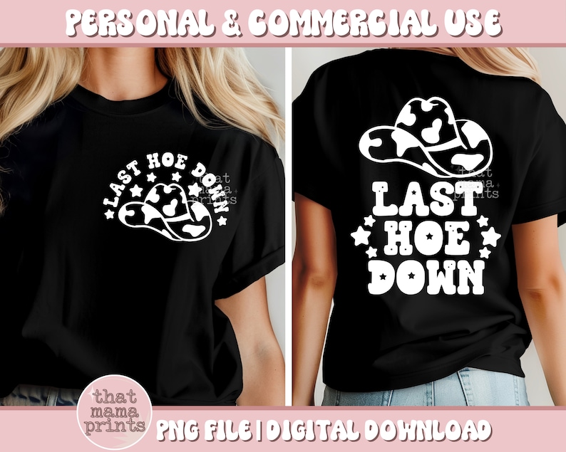 May include: A black t-shirt with a white graphic design of a cowboy hat with stars and the text "Last Hoe Down".