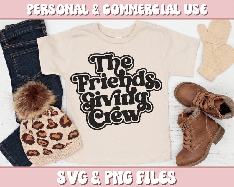Friendsgiving Crew SVG and PNG, Thanksgiving Crew Svg, Family ...