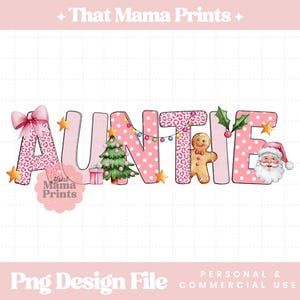 May include: Pink and white Christmas themed "AUNTIE" letters with a gingerbread man, a Christmas tree, and Santa Claus. The letters are decorated with polka dots, leopard print, and stars.