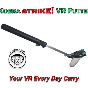 May include: A black and silver VR putter with green accents, labeled "KOBRA STRIKE! VR PUTTER." The product includes the "KOBRA VR" logo and the text "Your VR Every Day Carry."