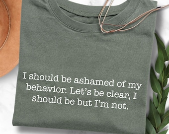 Funny Themed Design PNG: "Ashamed of My Behavior" (Digital Download)