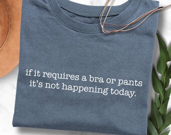 Funny 'Bra and Pants Not Happening' PNG Design (Digital Download)