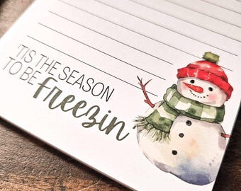 Snowman Notepad - Tis the Season to Be Freezin' - 4x6