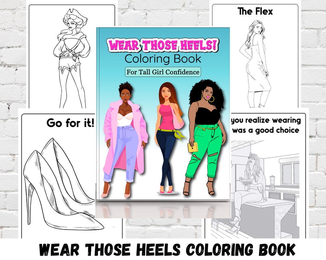Wear Those Heels Coloring Book, Tall Girl Confidence Coloring Pages ...