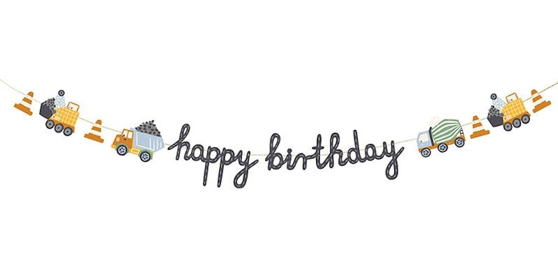 K&ouml;nnte beinhalten: Ein Banner mit dem Schriftzug "happy birthday" in dunkelgrauer Schrift. Das Banner ist mit Baufahrzeugen und orangefarbenen Verkehrskegeln verziert. Zu den Fahrzeugen geh&ouml;ren Muldenkipper, Betonmischer und ein Frontlader.