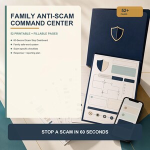 May include: A Family Anti-Scam Command Center kit featuring 52 printable and fillable pages. Includes a 60-second scam stop dashboard, family safe-word system, scam-specific checklists, and a response and reporting plan. A dark blue folder and smartphone are shown.