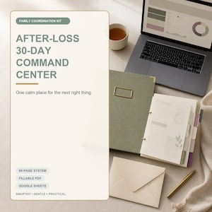 May include: A sage green binder with a gold label holder, an open planner with tabbed dividers, a cream envelope, and a gold pen. The text reads: FAMILY COORDINATION KIT, AFTER-LOSS 30-DAY COMMAND CENTER, One calm place for the next right thing.