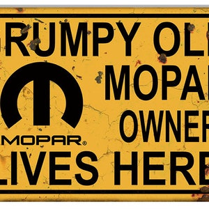 Vintage Style " Grumpy Old Mopar Owner Lives Here " Metal Sign