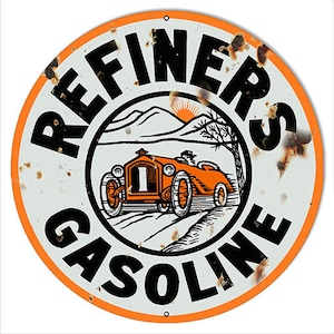 May include: A vintage, round, metal sign with a white background and black lettering. The sign reads "REFINERS GASOLINE" and features a cartoon image of a vintage car driving through a landscape with mountains and a sunset.