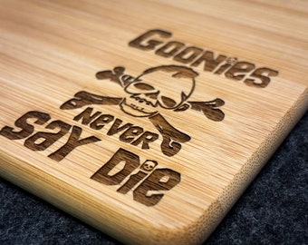 Goonies / Never Say Die- Laser Engraved Bamboo Cutting Board in 3 SIZES