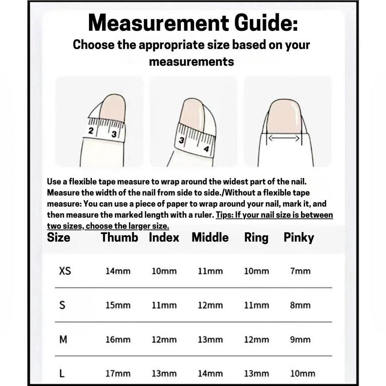 May include: A measurement guide chart for press-on nails featuring three illustrations of a finger with a measuring tape. The text includes instructions on how to measure nail width and a table listing sizes XS, S, M, and L with measurements in mm.