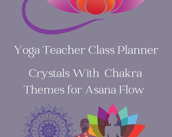 Curación de chakras / PLANIFICADOR DE CLASES DE YOGA / Paquete temático de cristales y chakras / Planificador de clases de yoga / Profesor de yoga popular / Plantilla de clase de yoga /