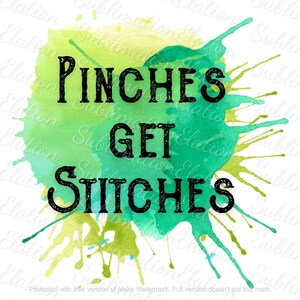 Pinches Get Stitches Sublimation Design PNG
