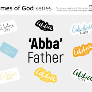 Puede incluir: Una colección de pegatinas y texto con la frase "Abba Padre" en varios colores y estilos. La imagen incluye el texto "Nombres de Dios serie" y un versículo bíblico de Gálatas 4:6.