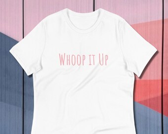Whoop It Up Vicki Gunvalson/ Real Housewives of Orange County/ Bravo Women's Relaxed T-Shirt