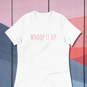 Whoop It Up Vicki Gunvalson/ Real Housewives of Orange County/ Bravo Women&#39;s Relaxed T-Shirt