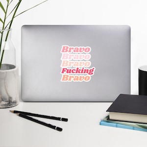 Bravo Bravo Bravo Fucking Bravo - Denise Richards Real Housewives Pegatinas sin burbujas