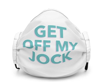 Get off my Jock Face Mask - Bethenny Frankel/ Real Housewives