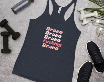 Bravo Bravo F*cking Bravo - Women's Racerback Tank