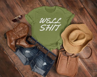Well Shit, Funny Shirt, Gift, Short-sleeve t-shirt