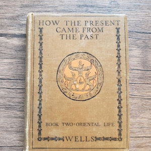 1929 Vintage History Reader: Oriental Life by Margaret E. Wells