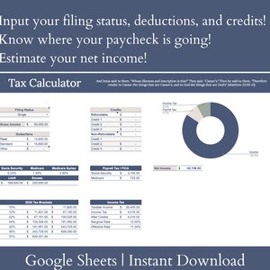 May include: A blue and white tax calculator spreadsheet with a pie chart showing income, payroll tax, and income tax. The spreadsheet includes sections for filing status, gross income, deductions, credits, social security, medicare, and 2024 tax brackets. The text "Google Sheets | Instant Download" is at the bottom of the spreadsheet.