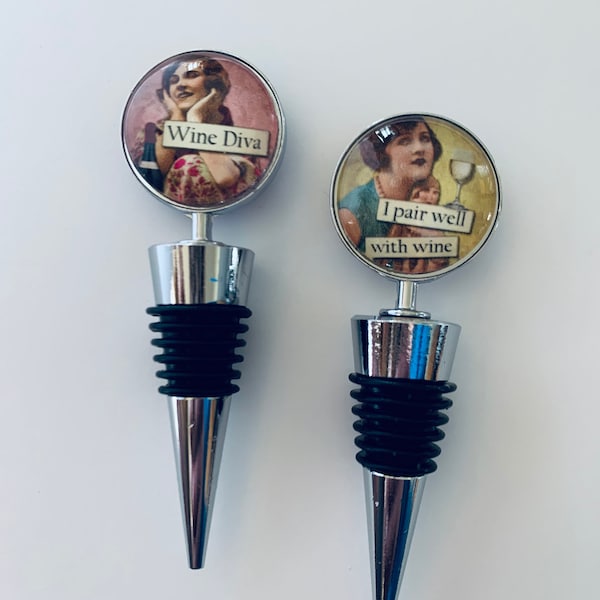 Wine Diva OR I pair well with wine Wine Stopper