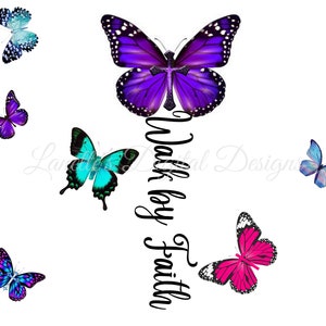 Walk by Faith Butterfly, Christian 20oz Straight Skinny Tumbler Wrap, Instant Download, Digital Download, PNG File