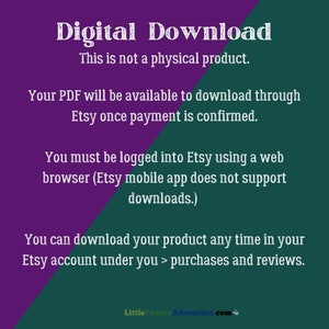 May include: Purple and green text on a white background with the text "Digital Download" in a large font. The text explains that this is a digital product and that the PDF will be available to download through Etsy once payment is confirmed. The text also explains that you must be logged into Etsy using a web browser to download the product and that the Etsy mobile app does not support downloads. The text also explains that you can download your product any time in your Etsy account under you > purchases and reviews.