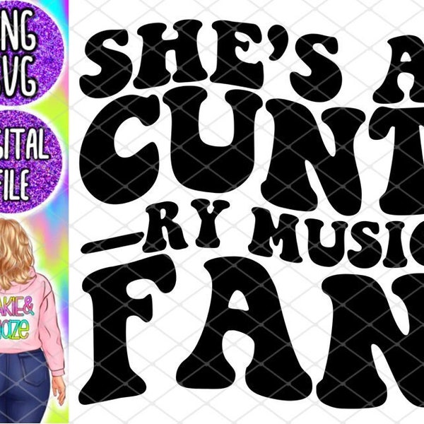 SVG PNG she’s a cuntry music fan funny sublimation print cut file svg png design download country music adult sarcasm humor digital artwork