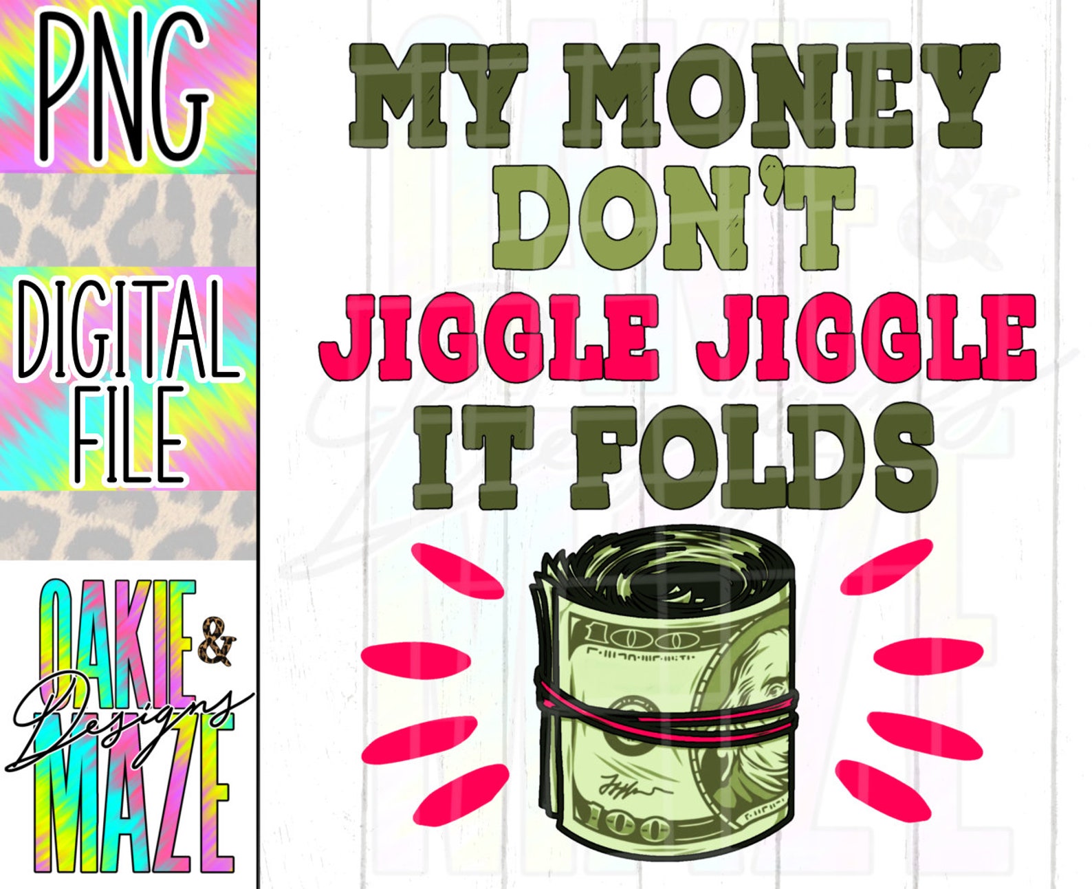 My Money Don't Jiggle Jiggle No Autotune My Money Dont Jiggle Jiggle It Folds Png Funny Sublimation - Etsy