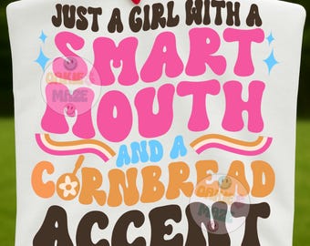 Smart Mouth Cornbread Accent PNG | Funny Southern Girl Quote Digital Download | Sassy Retro Humor Sublimation Graphic Shirt Design Png file