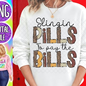 Pharm tech png, pharmacy tech png, pharmacy png, slingin pills to pay the bills png, pharm tech png, sublimation design, pharmacist png,