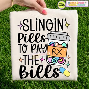 Slingin Pills to Pay the Bills Png Funny Pharmacy Tech Svg Digital Download Rx Pill Bottle Pharmacist Quote Sparkle Medical Clipart nursing