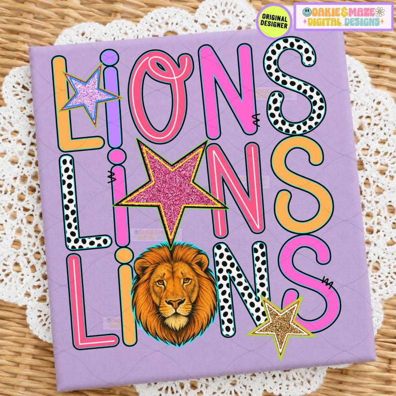 May include: A square graphic design on a light purple background featuring the word LIONS repeated three times in various fonts and colors, including pink, orange, and black-and-white polka dots, accented by glittery pink and gold stars and a lion head.