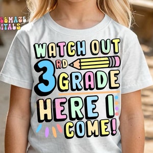 Third Grade PNG Watch Out Here I Come Sublimation Design Back to School Graphic Digital Download for Shirts Kids Teacher Classroom Decor