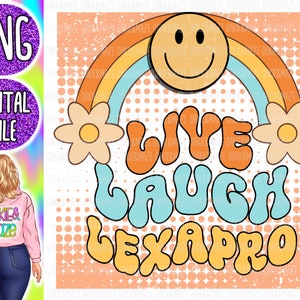 Live Laugh Lexapro PNG Funny Retro Rainbow Smiley Sublimation Design Mental Health Humor Graphic Digital Download for Shirts Stickers Mugs