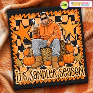 ORIGINAL DESIGNER Fall Halloween Sandler Season PNG Cozy Autumn Design, Funny Pumpkin Sublimation, Adam Sandler Meme Clipart for Shirts